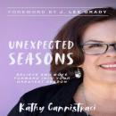 Unexpected Seasons: Believe and Move Forward into Your Greatest Season Audiobook