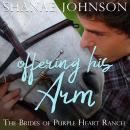 Offering His Arm: a Sweet Marriage of Convenience series Audiobook