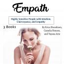 Empath: Highly Sensitive People with Intuition, Clairvoyance, and Empathy Audiobook