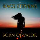 Born of Valor Audiobook