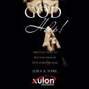 God Help!: Practical Tools to Help You Navigate Your Christian Walk Audiobook