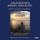 Enlightened, Awake, and Alive Audiobook