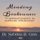 Mending Brokenness Audiobook