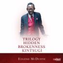 Trilogy Hidden Brokenness Kintsugi Audiobook