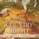 Once Upon a Country Road Audiobook