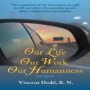 Our Life, Our Work, Our Humanness: The acceptance of our humanness is a gift to self and others that Audiobook