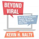 Beyond Viral: How to Attract Customers, Promote Your Brand, and Make Money with Online Video Audiobook