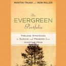 The Evergreen Portfolio: Timeless Strategies to Survive and Prosper from Investing Pros Audiobook
