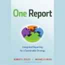 One Report: Integrated Reporting for a Sustainable Strategy Audiobook