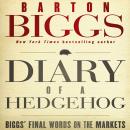 Diary of a Hedgehog: Biggs' Final Words on the Markets Audiobook