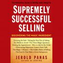 Supremely Successful Selling: Discovering the Magic Ingredient Audiobook