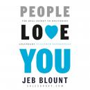 People Love You: The Real Secret to Delivering Legendary Customer Experiences Audiobook