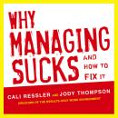 Why Managing Sucks and How to Fix It: A Results-Only Guide to Taking Control of Work, Not People Audiobook