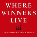 Where Winners Live: Sell More, Earn More, Achieve More Through Personal Accountability Audiobook