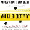 Who Killed Creativity?: ...And How Do We Get It Back? Audiobook