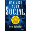 Maximize Your Social: A One-Stop Guide to Building a Social Media Strategy for Marketing and Busines Audiobook