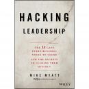 Hacking Leadership: The 11 Gaps Every Business Needs to Close and the Secrets to Closing Them Quickly, Mike Myatt