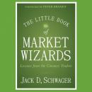 Cover of The Little Book of Market Wizards: Lessons from the Greatest Traders