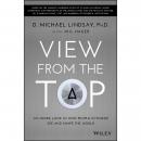 View From the Top: An Inside Look at How People in Power See and Shape the World