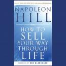 How To Sell Your Way Through Life Audiobook