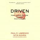 Driven: How Human Nature Shapes Our Choices Audiobook