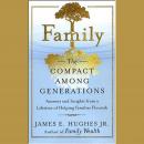 Family: The Compact Among Generations, James E. Hughes