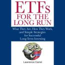 ETFs for the Long Run: What They Are, How They Work, and Simple Strategies for Successful Long-Term  Audiobook