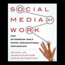 Social Media at Work: How Networking Tools Propel Organizational Performance Audiobook