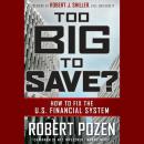 Too Big to Save? How to Fix the U.S. Financial System Audiobook