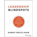 Leadership Blindspots: How Successful Leaders Identify and Overcome the Weaknesses That Matter Audiobook