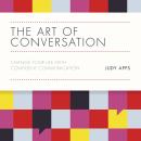 The Art of Conversation: Change Your Life with Confident Communication Audiobook