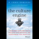 The Culture Engine: A Framework for Driving Results, Inspiring Your Employees, and Transforming Your Audiobook
