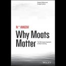 Why Moats Matter: The Morningstar Approach to Stock Investing Audiobook