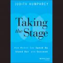 Taking the Stage: How Women Can Speak Up, Stand Out, and Succeed Audiobook