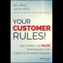 Your Customer Rules!: Delivering the Me2B Experiences That Today's Customers Demand Audiobook
