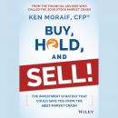 Buy, Hold, and Sell!: The Investment Strategy That Could Save You From the Next Market Crash Audiobook