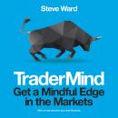 TraderMind: Get a Mindful Edge in the Markets Audiobook
