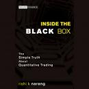 Inside the Black Box: The Simple Truth About Quantitative Trading Audiobook