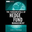 The Fundamentals of Hedge Fund Management: How to Successfully Launch and Operate a Hedge Fund Audiobook