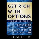 Get Rich with Options: Four Winning Strategies Straight from the Exchange Floor Audiobook