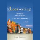 Locavesting: The Revolution in Local Investing and How to Profit From It Audiobook