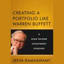 Creating a Portfolio like Warren Buffett: A High Return Investment Strategy Audiobook