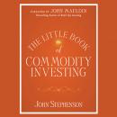 The Little Book of Commodity Investing Audiobook