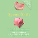 Spend Shift: How the Post-Crisis Values Revolution Is Changing the Way We Buy, Sell, and Live Audiobook
