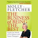 The Business of Being the Best: Inside the World of Go-Getters and Game Changers Audiobook