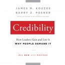 Credibility: How Leaders Gain and Lose It, Why People Demand It Audiobook