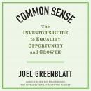 Common Sense: The Investor's Guide to Equality, Opportunity, and Growth Audiobook