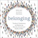 Cover of Belonging: The Key to Transforming and Maintaining Diversity, Inclusion and Equality at Work