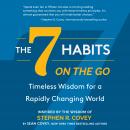 7 Habits On the Go: Timeless Wisdom for a Rapidly Changing World, Sean Covey, Stephen R. Covey