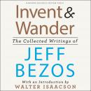 Cover of Invent and Wander: The Collected Writings of Jeff Bezos, With an Introduction by Walter Isaacson